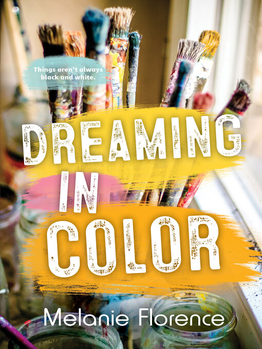 Title details for Dreaming in Color by Melanie Florence - Available